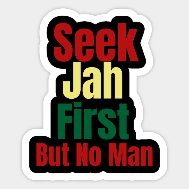 Seek Jah First But No Man Sticker by jerranne